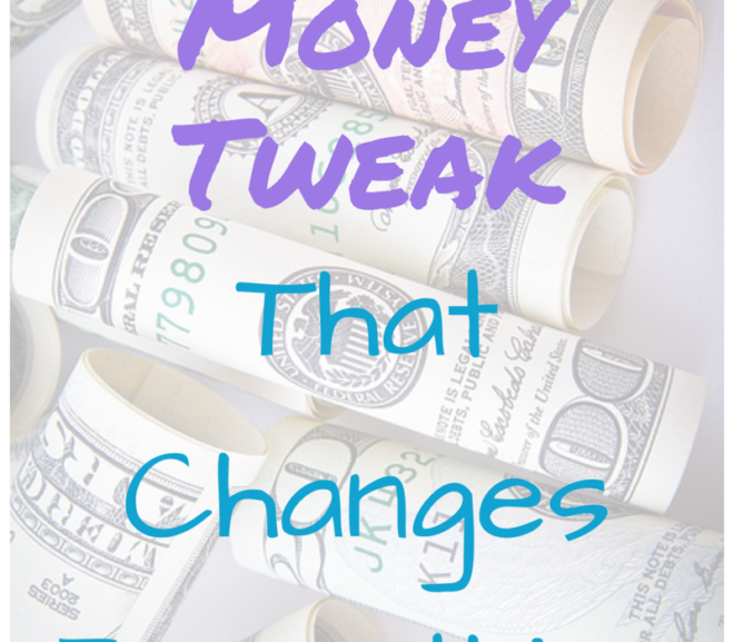 One Simple Money Tweak That Changes Everything