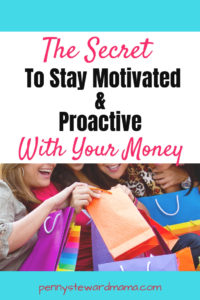 the secret to staying motivated and proactive with your money