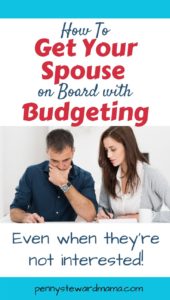 how to get your spouse on board with budgeting even when they're not interested