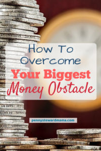 how to overcome your biggest money obstacle