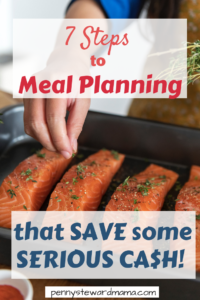 Need to meal plan on a budget? Or meal plan as a beginner? These 7 steps will simplify your meal planning, save you money, and lower your grocery budget! #mealplanningforbeginners #mealplanonabudget