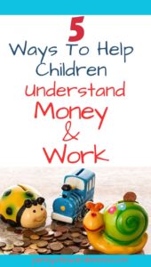 how to teach young children about money and work