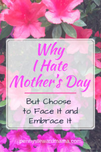 Why I Hate Mother's Day | Face Emotional Mother's Day with Faith