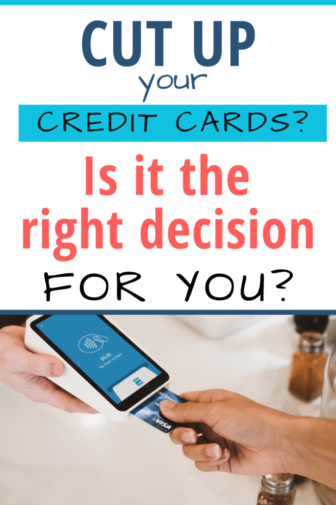 Cut up your credit cards? 